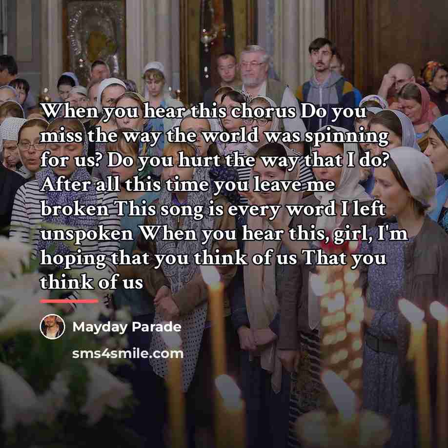 “When you hear this chorus Do you miss the way…” quote by Mayday Parade