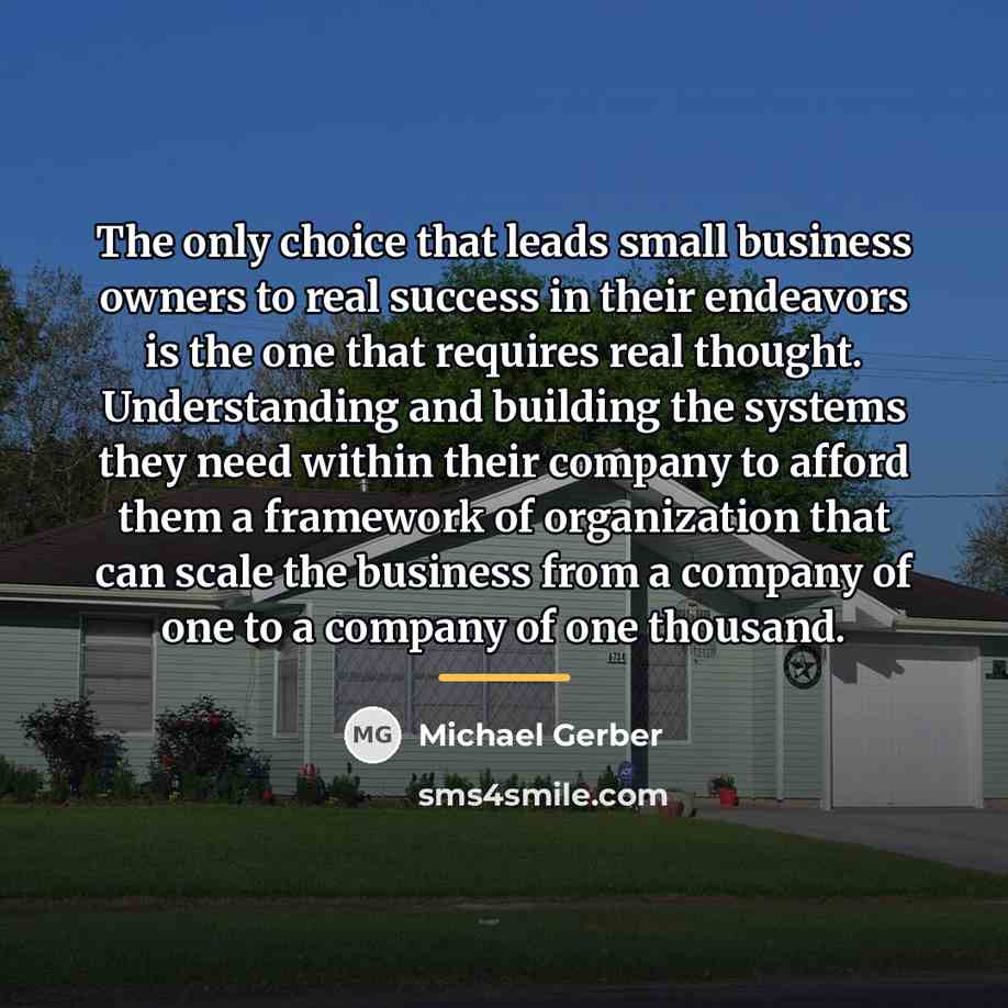 “The only choice that leads small business owners to real…” quote by Michael Gerber