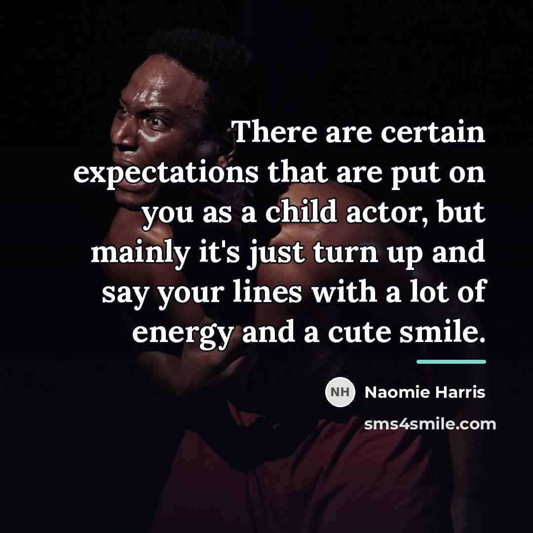 “There are certain expectations that are put on you as…” quote by Naomie Harris