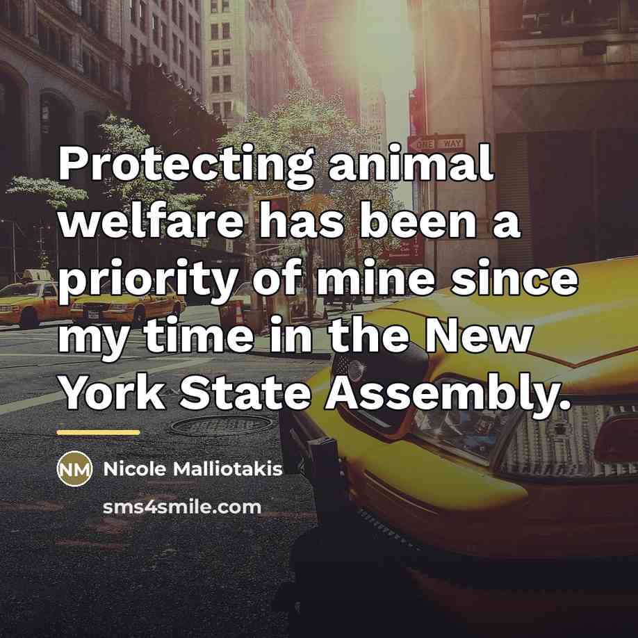 “Protecting animal welfare has been a priority of mine since…” quote by Nicole Malliotakis