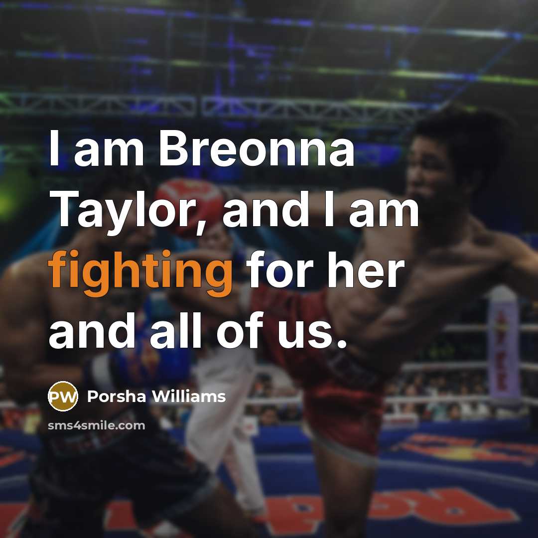 “I am Breonna Taylor, and I am fighting for her…” quote by Porsha Williams