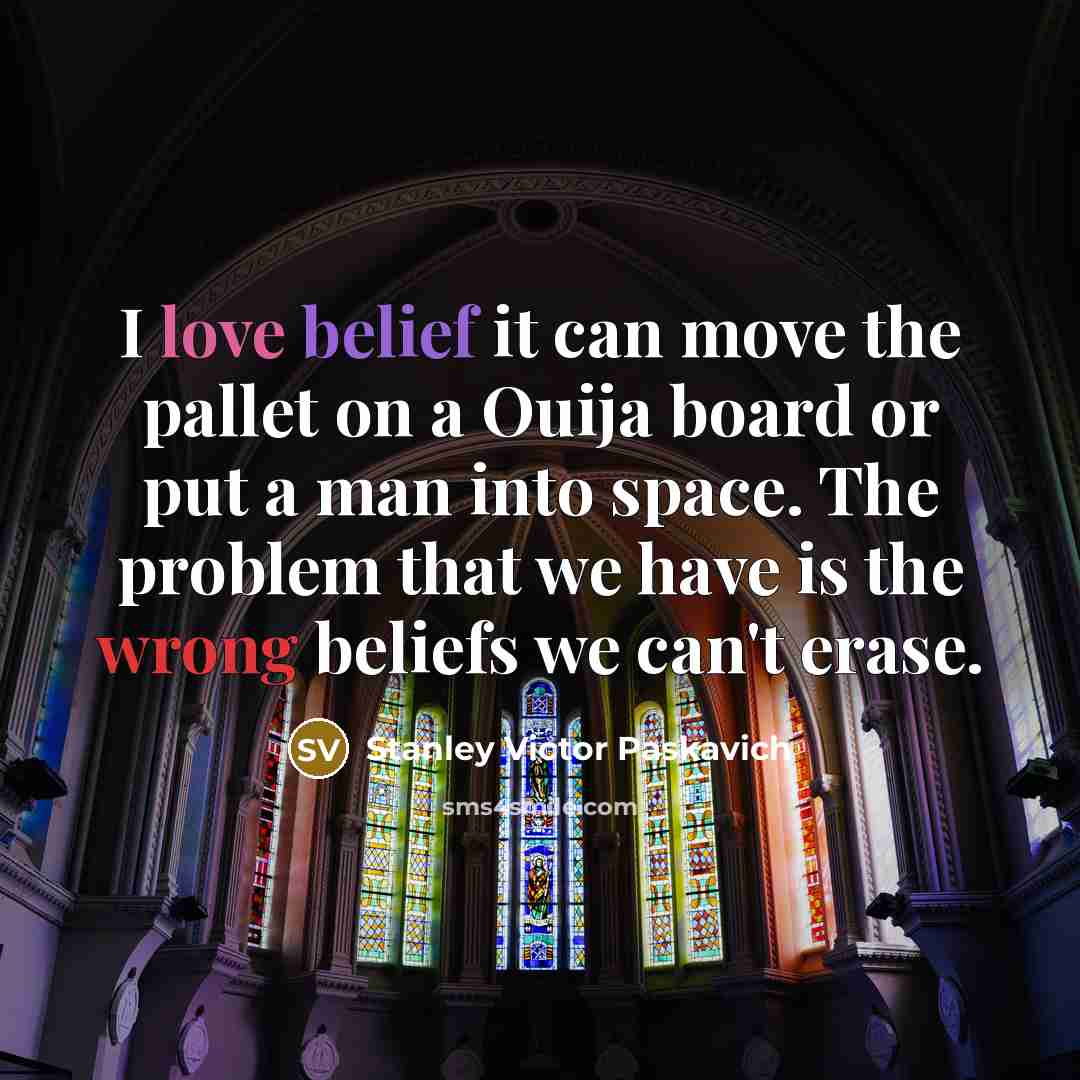 “I love belief it can move the pallet on a…” quote by Stanley Victor Paskavich