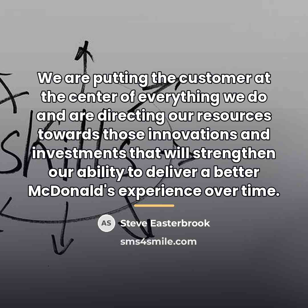 “We are putting the customer at the center of everything…” quote by Steve Easterbrook
