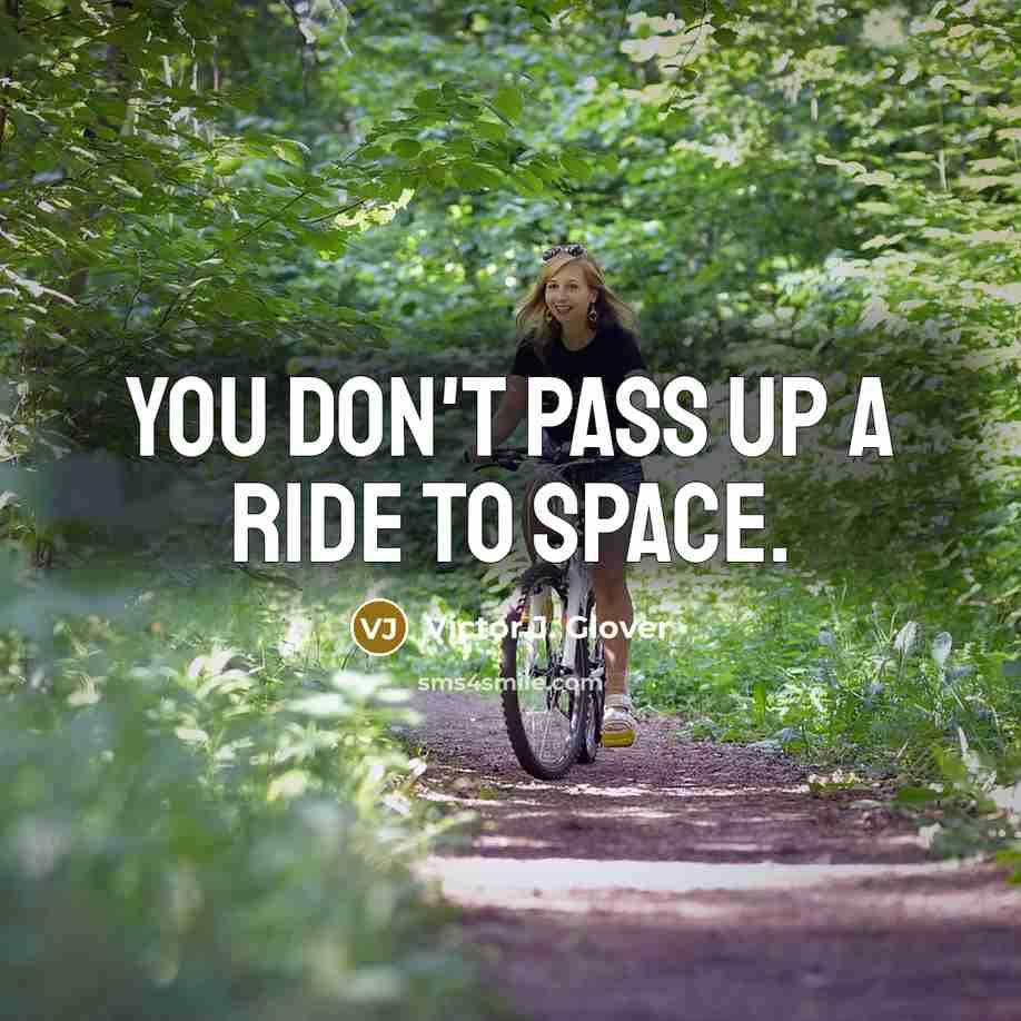 “You don't pass up a ride to space.…” quote by Victor J. Glover