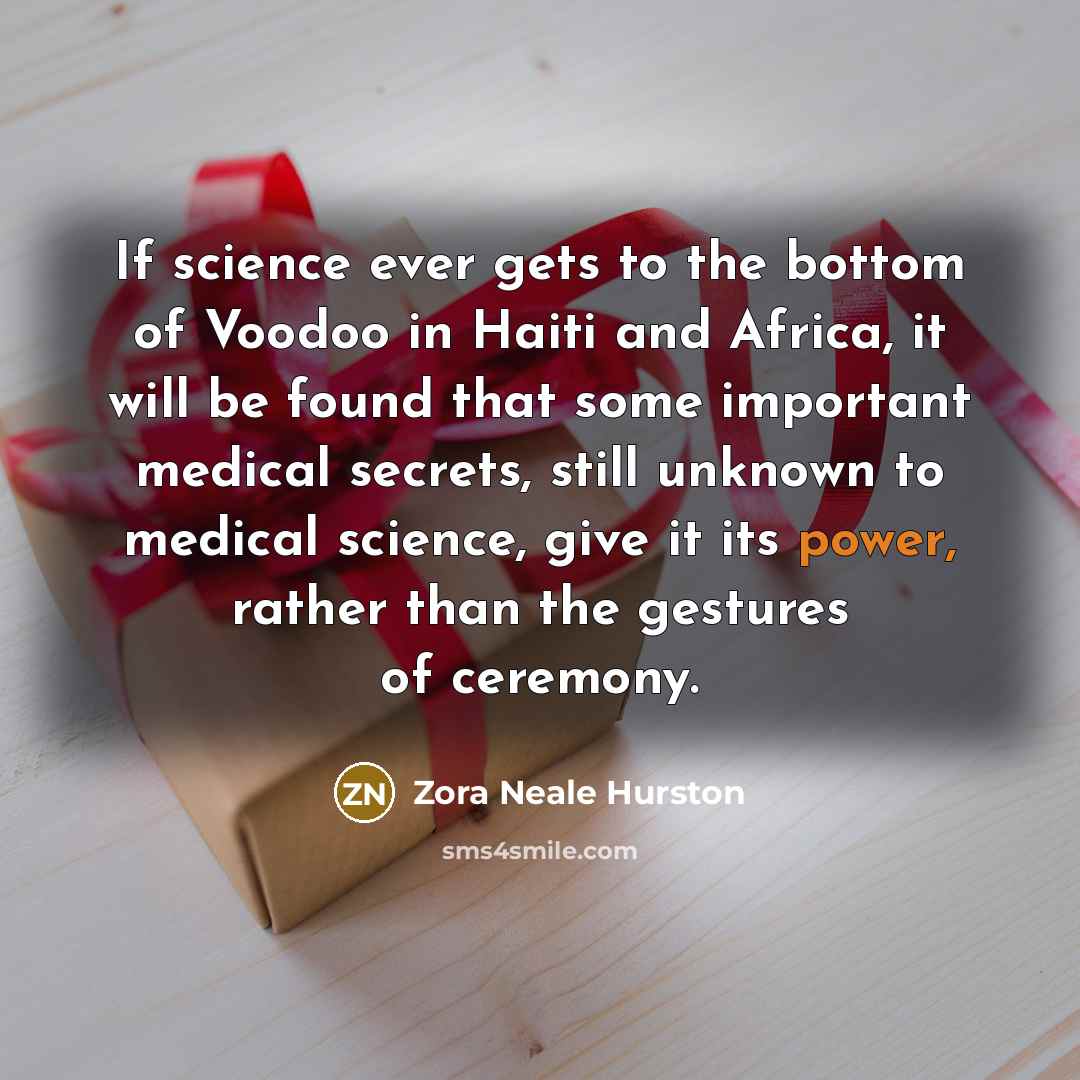 “If science ever gets to the bottom of Voodoo in…” quote by Zora Neale Hurston