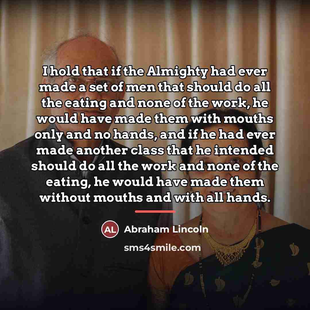 “I hold that if the Almighty had ever made a…” quote by Abraham Lincoln