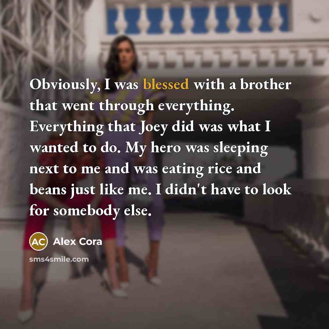 “Obviously, I was blessed with a brother that went through…” quote by Alex Cora