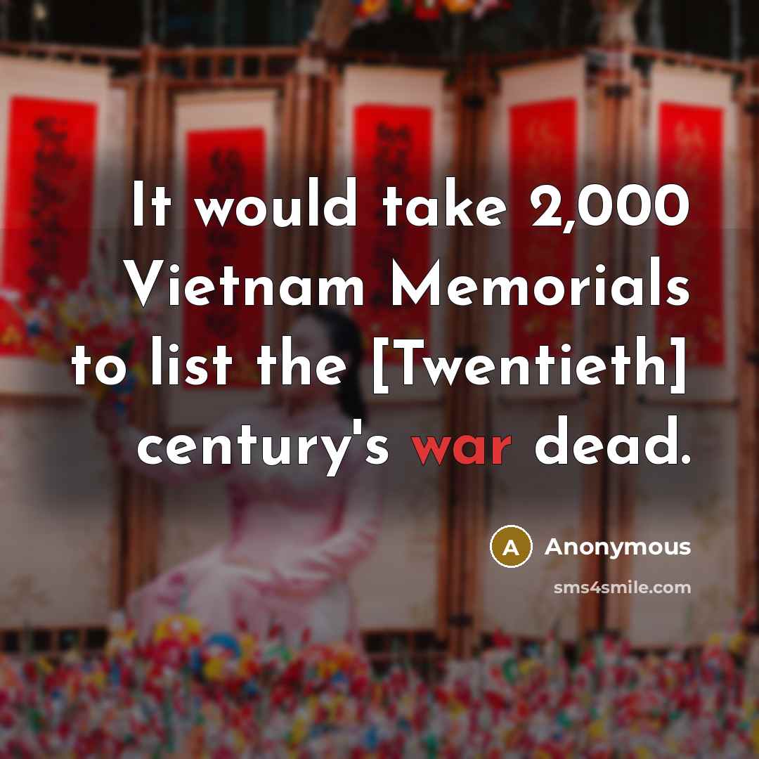 “It would take 2,000 Vietnam Memorials to list the [Twentieth]…” quote by Anonymous