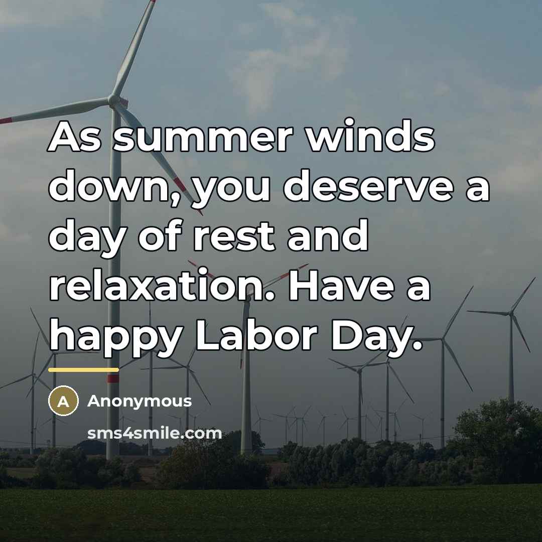 “As summer winds down, you deserve a day of rest…” quote by Anonymous