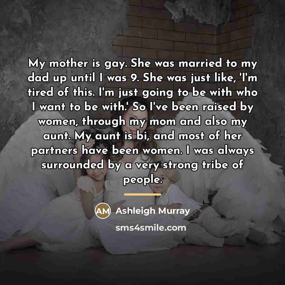 “My mother is gay. She was married to my dad…” quote by Ashleigh Murray