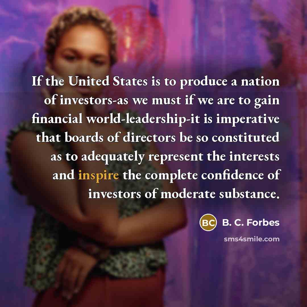 “If the United States is to produce a nation of…” quote by B. C. Forbes