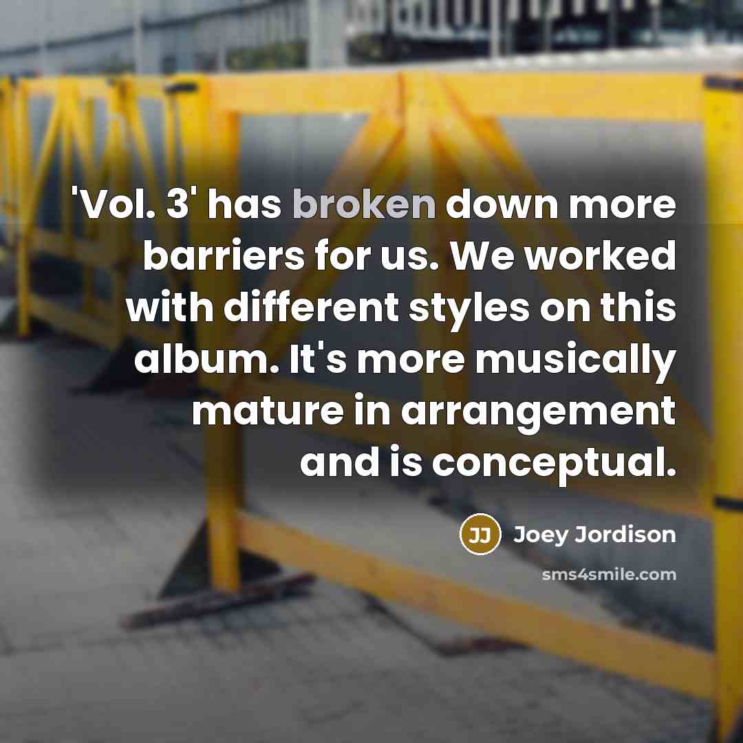 “'Vol. 3' has broken down more barriers for us. We…” quote by Joey Jordison