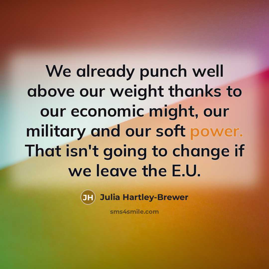 “We already punch well above our weight thanks to our…” quote by Julia Hartley-Brewer
