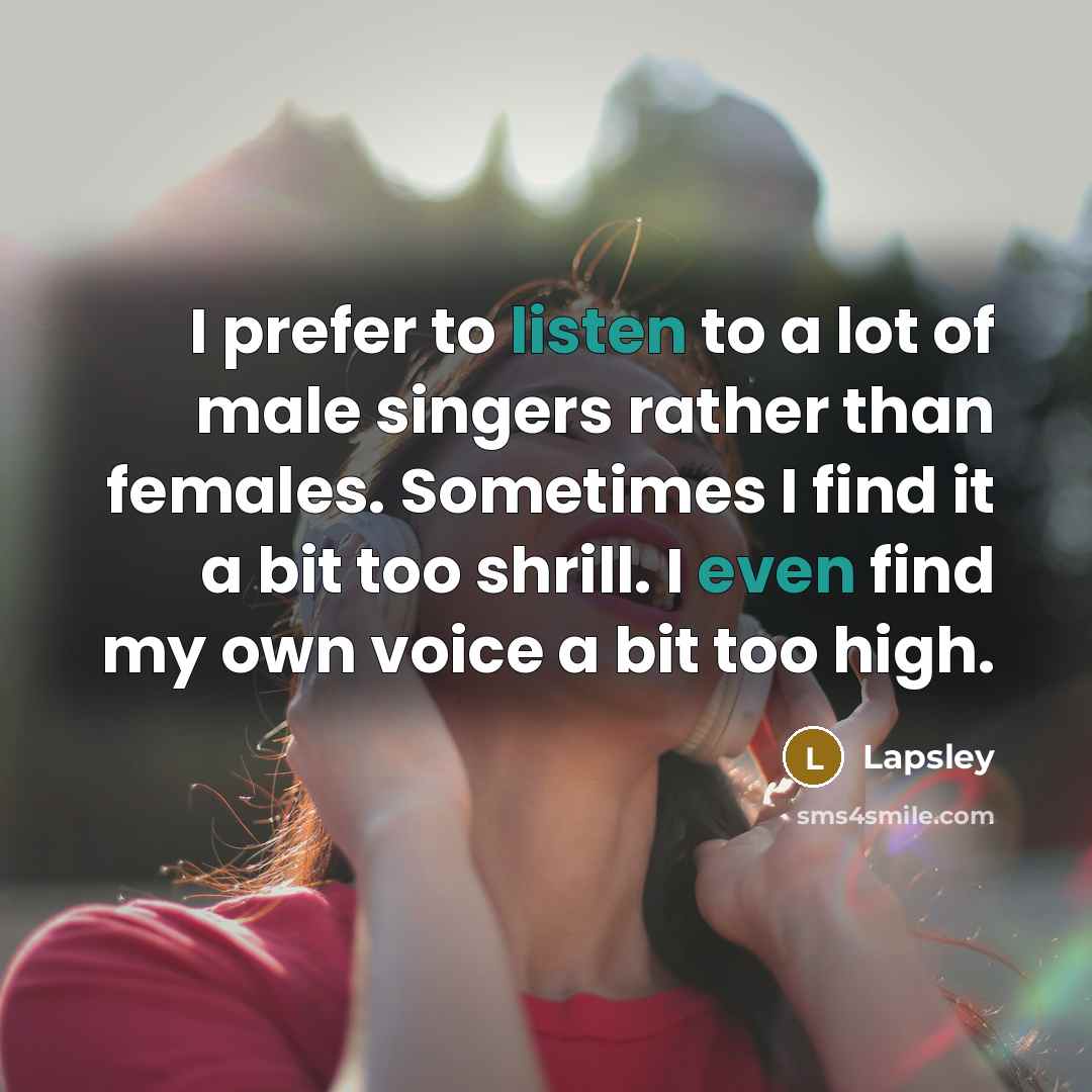 “I prefer to listen to a lot of male singers…” quote by Lapsley