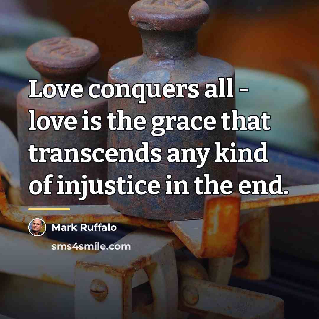 “Love conquers all - love is the grace that transcends…” quote by Mark Ruffalo