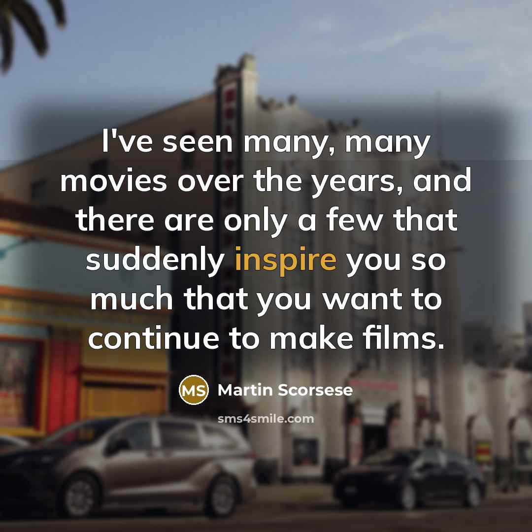 “I've seen many, many movies over the years, and there…” quote by Martin Scorsese