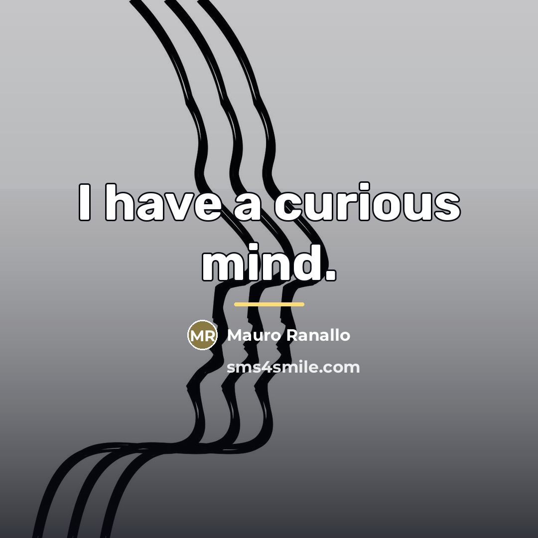 “I have a curious mind.…” quote by Mauro Ranallo