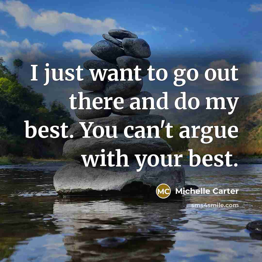 “I just want to go out there and do my…” quote by Michelle Carter