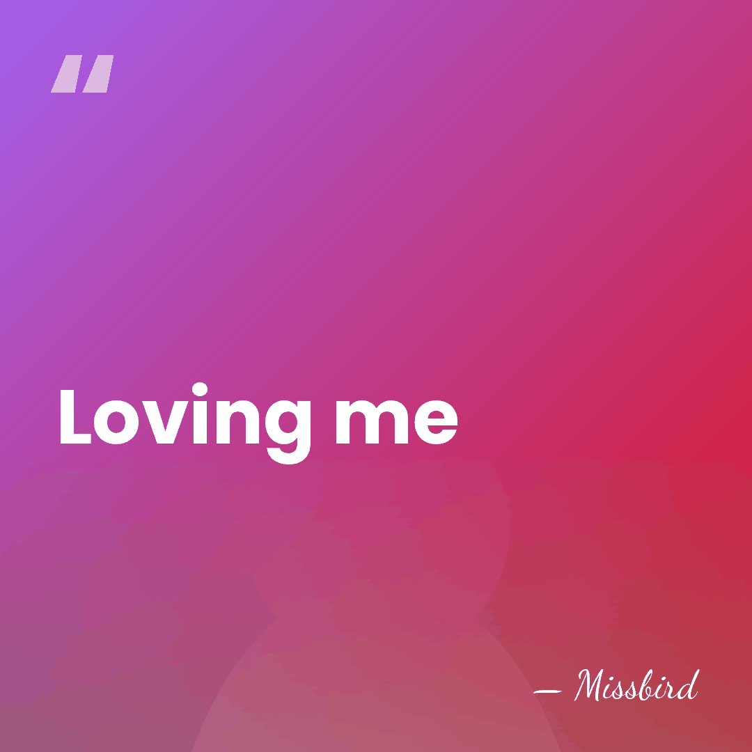 Loving me - Missbird