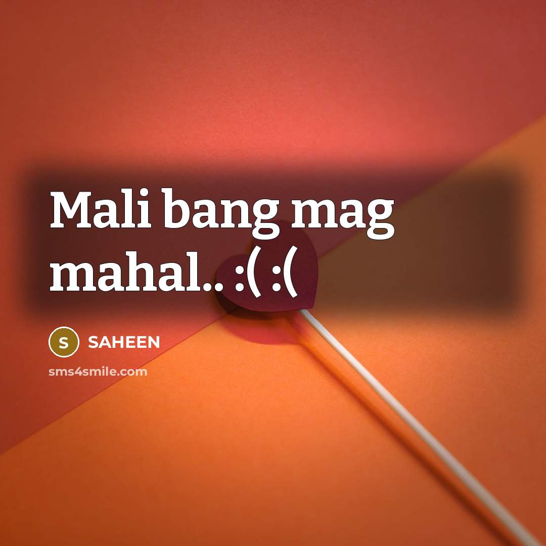 “Mali bang mag mahal.. :( :(…” quote by Saheen