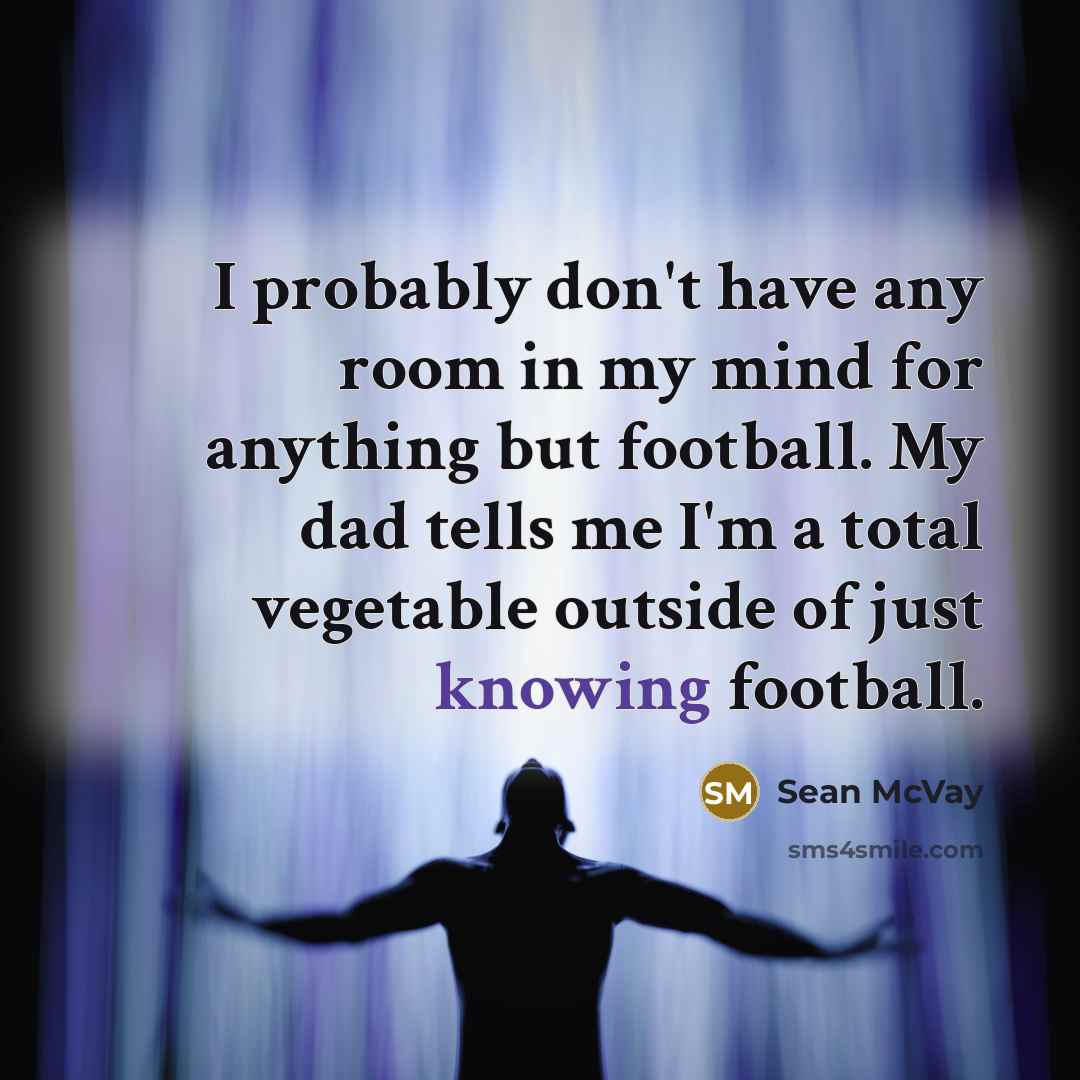 “I probably don't have any room in my mind for…” quote by Sean McVay