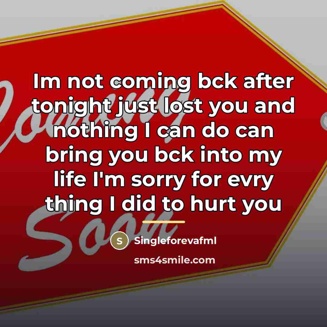 “Im not coming bck after tonight just lost you and…” quote by Singleforevafml