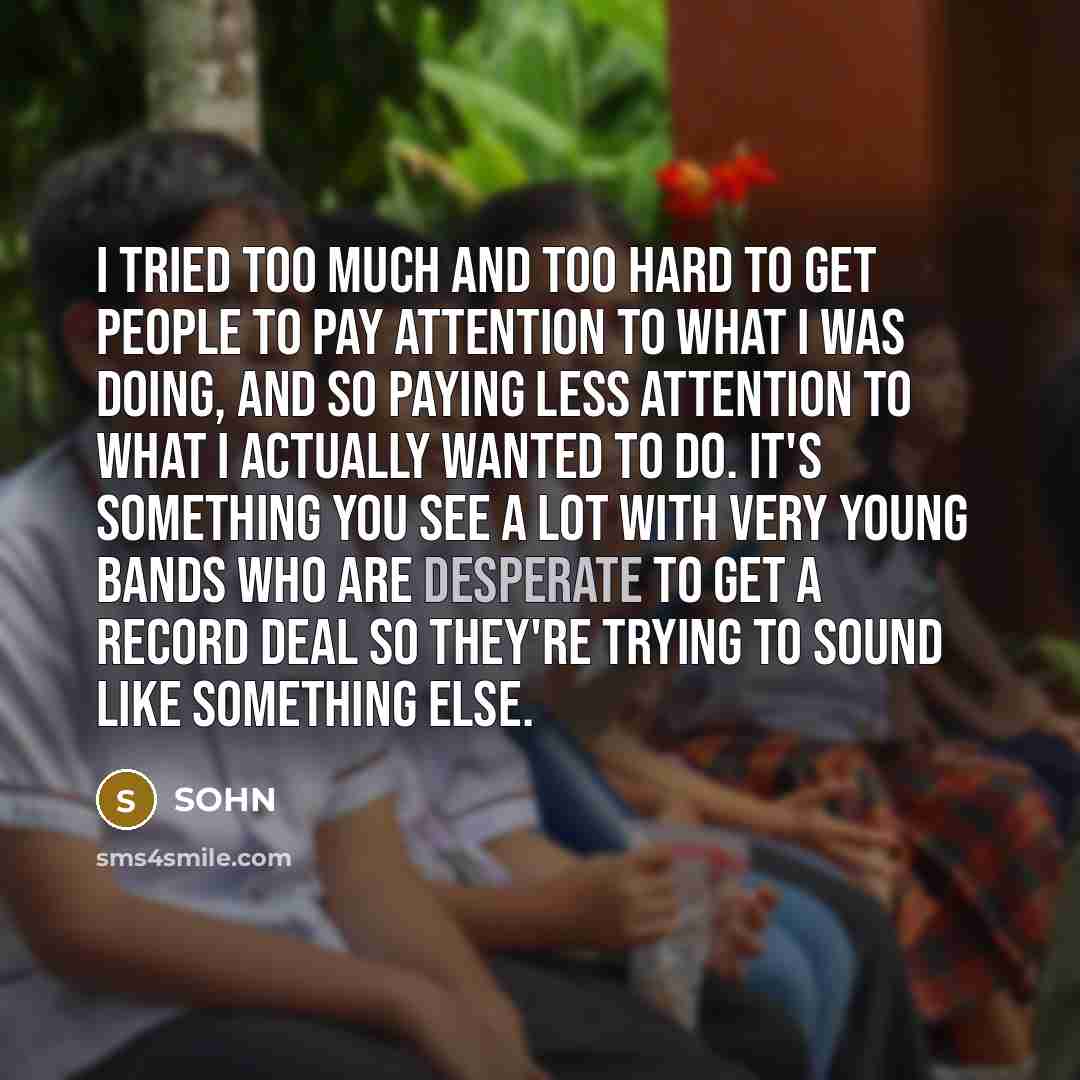 “I tried too much and too hard to get people…” quote by SOHN