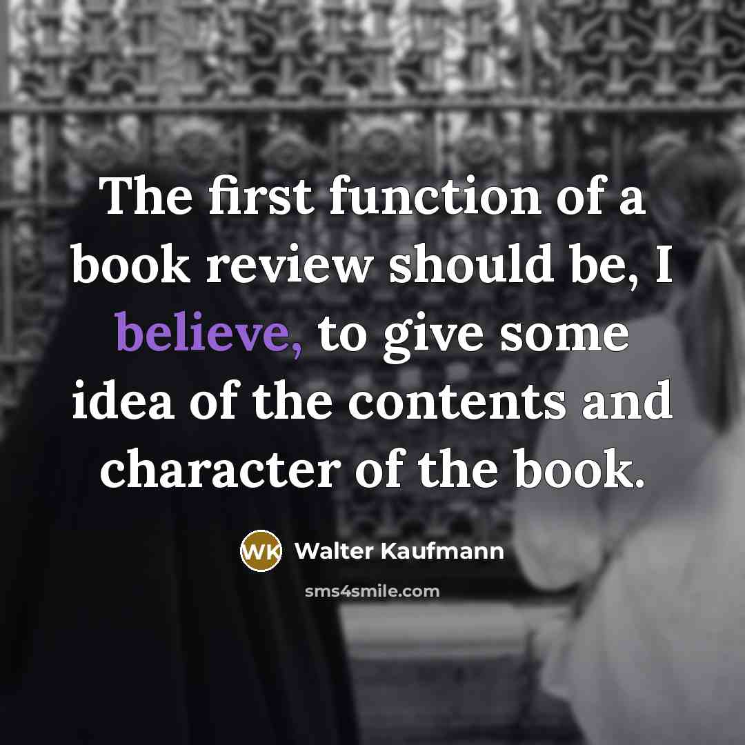 “The first function of a book review should be, I…” quote by Walter Kaufmann