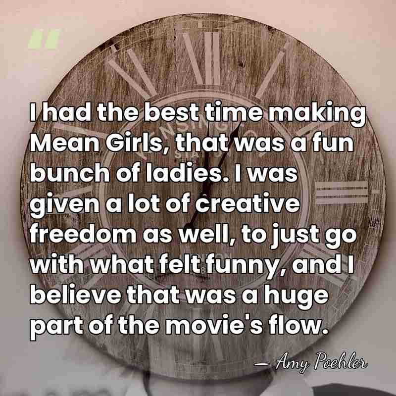 I had the best time making Mean Girls, that was a fun&hellip; - Amy Poehler