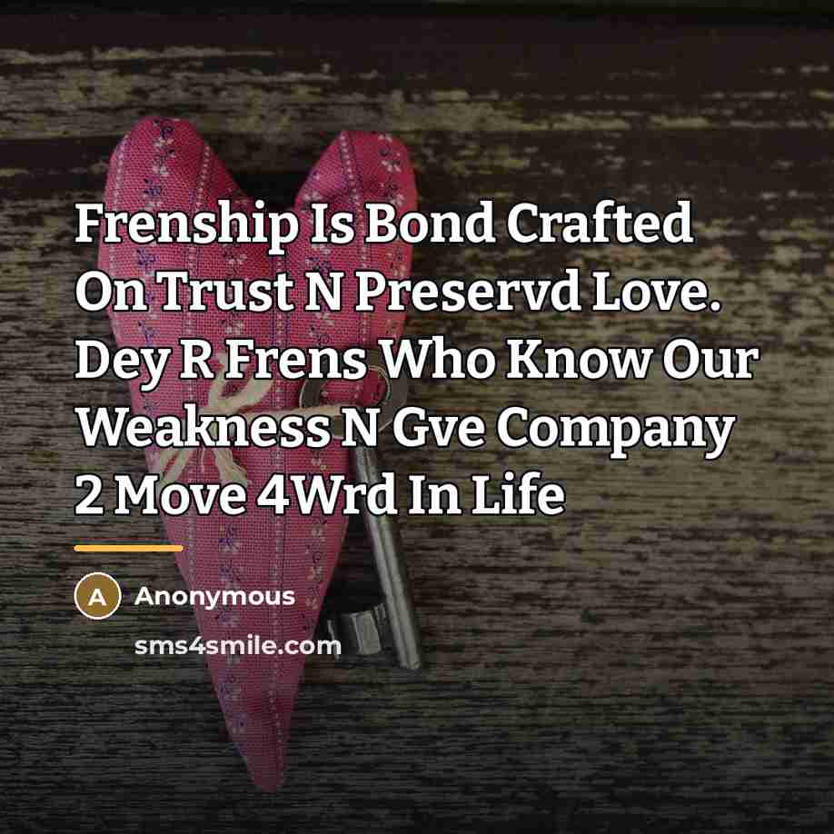 “Frenship Is Bond Crafted On Trust N Preservd Love. Dey…” quote by Anonymous