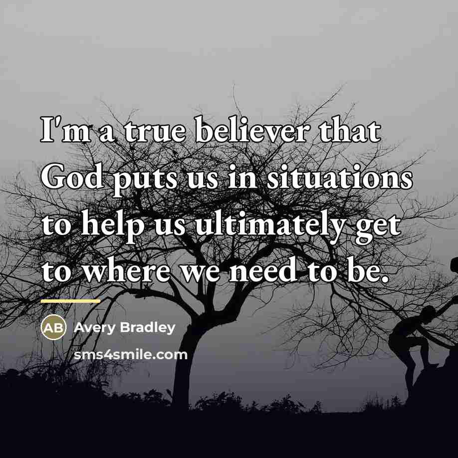 “I'm a true believer that God puts us in situations…” quote by Avery Bradley