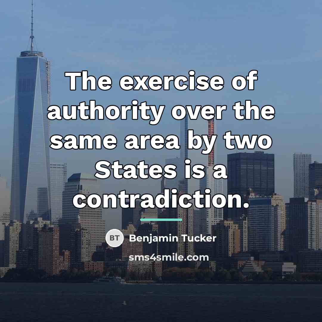 “The exercise of authority over the same area by two…” quote by Benjamin Tucker