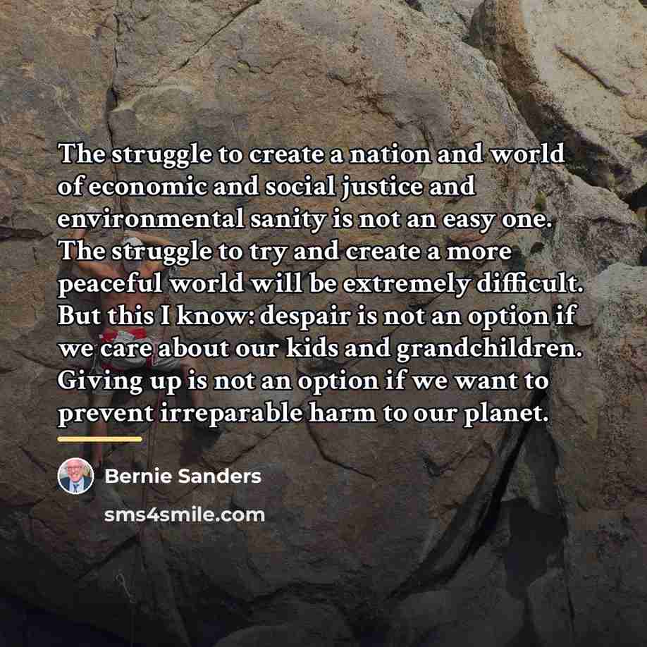 “The struggle to create a nation and world of economic…” quote by Bernie Sanders