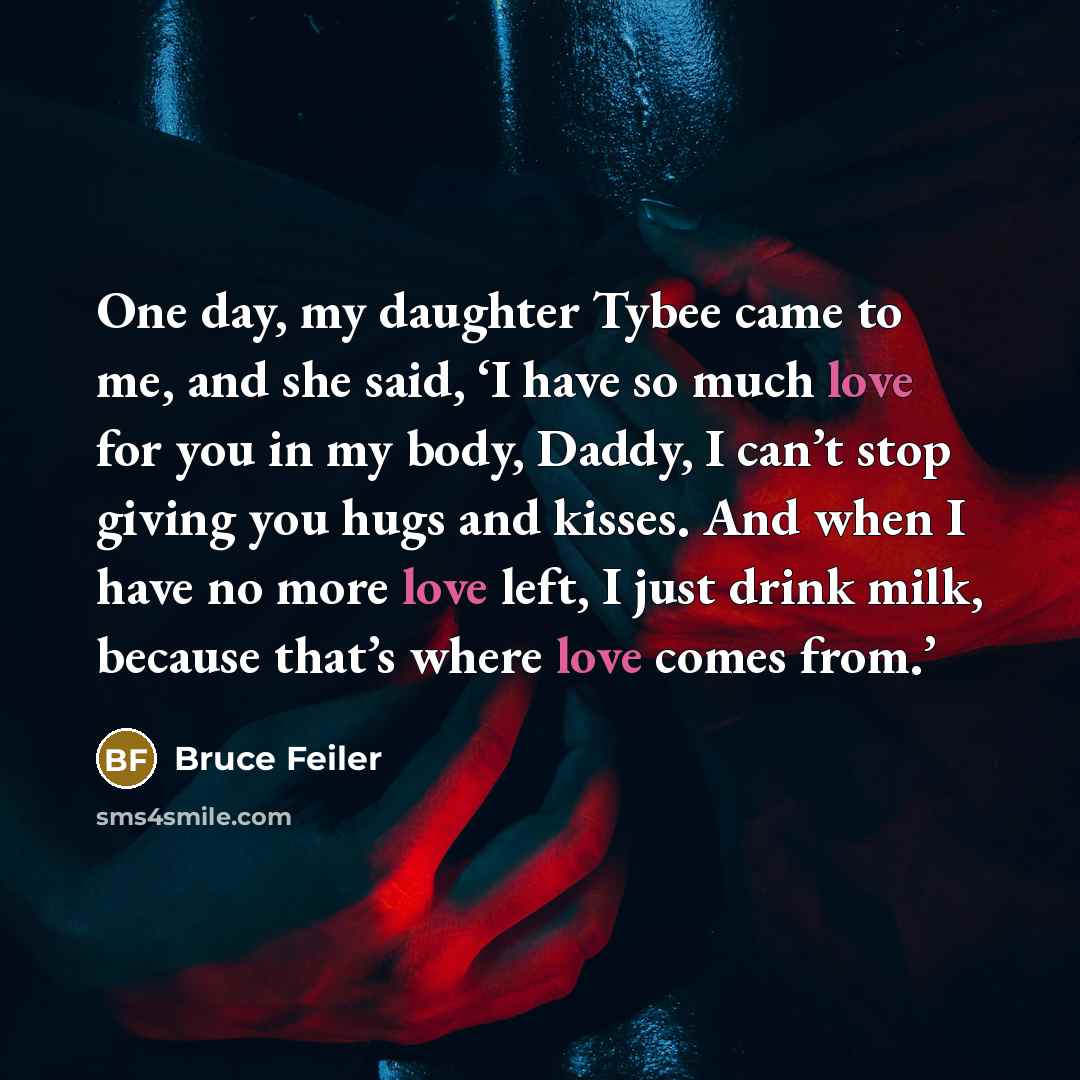 “One day, my daughter Tybee came to me, and she…” quote by Bruce Feiler