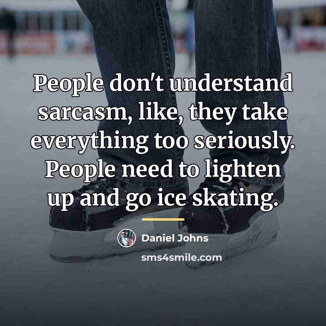 “People don't understand sarcasm, like, they take everything too seriously.…” quote by Daniel Johns