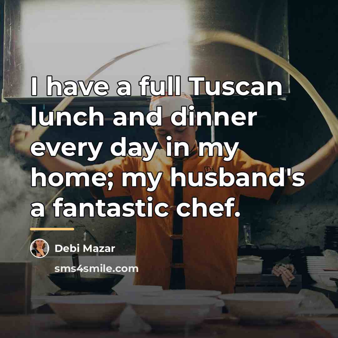 “I have a full Tuscan lunch and dinner every day…” quote by Debi Mazar