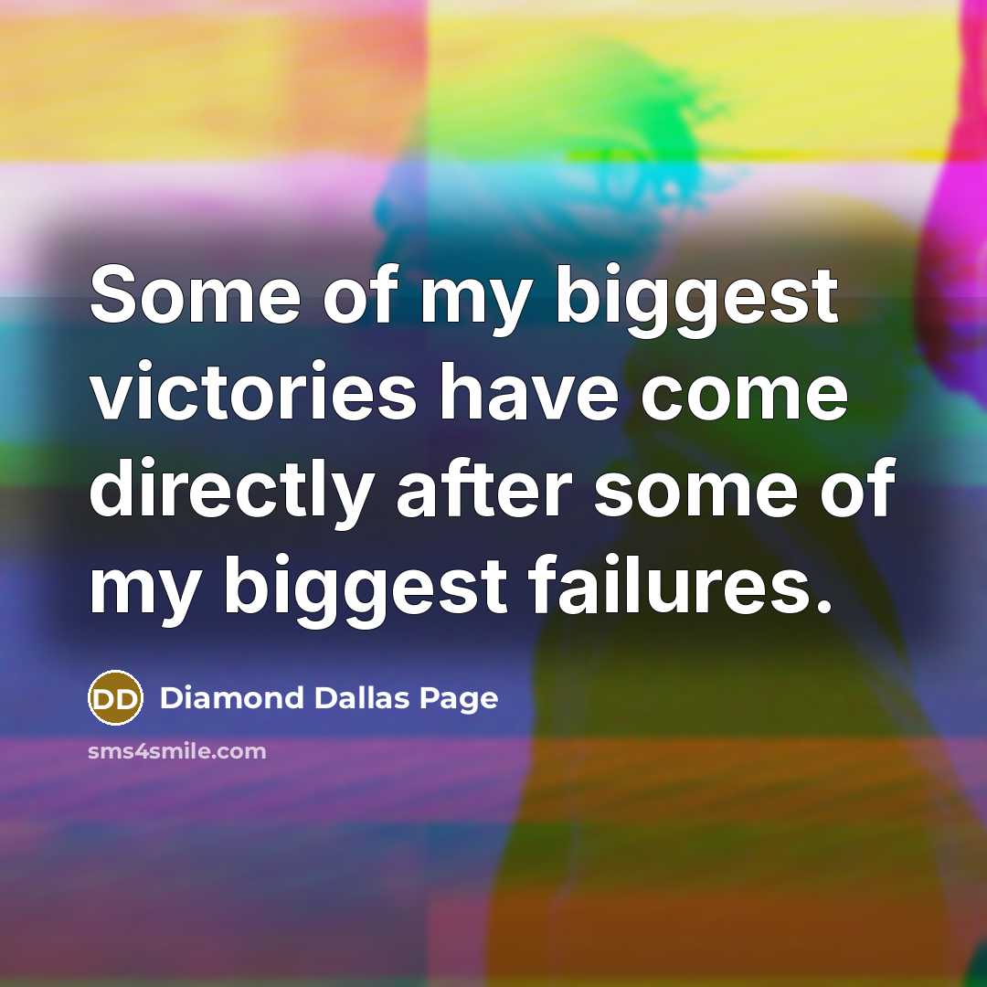 “Some of my biggest victories have come directly after some…” quote by Diamond Dallas Page