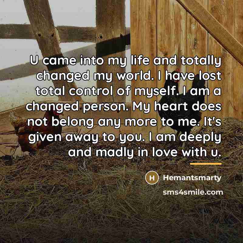 “U came into my life and totally changed my world.…” quote by Hemantsmarty