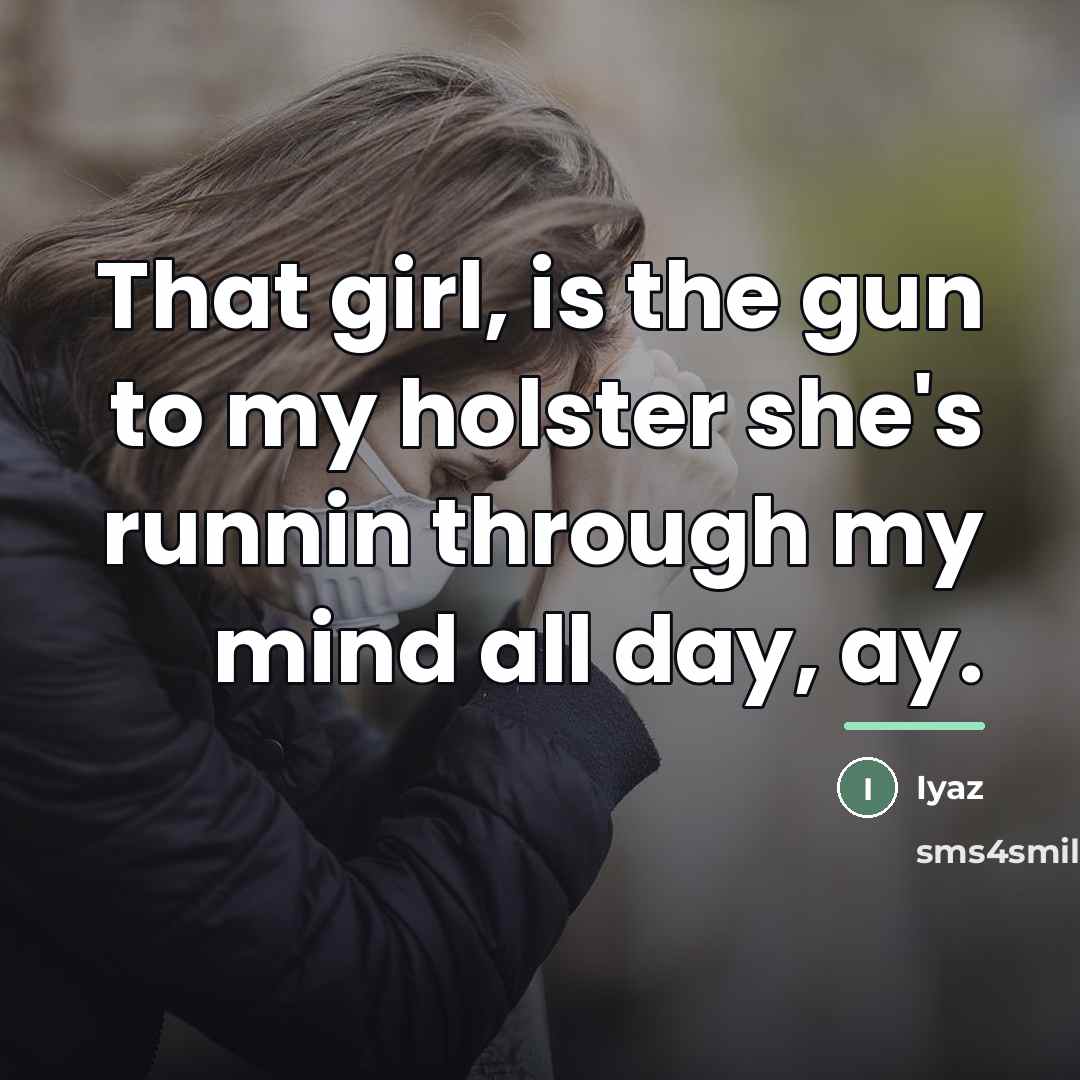 “That girl, is the gun to my holster she's runnin…” quote by Iyaz