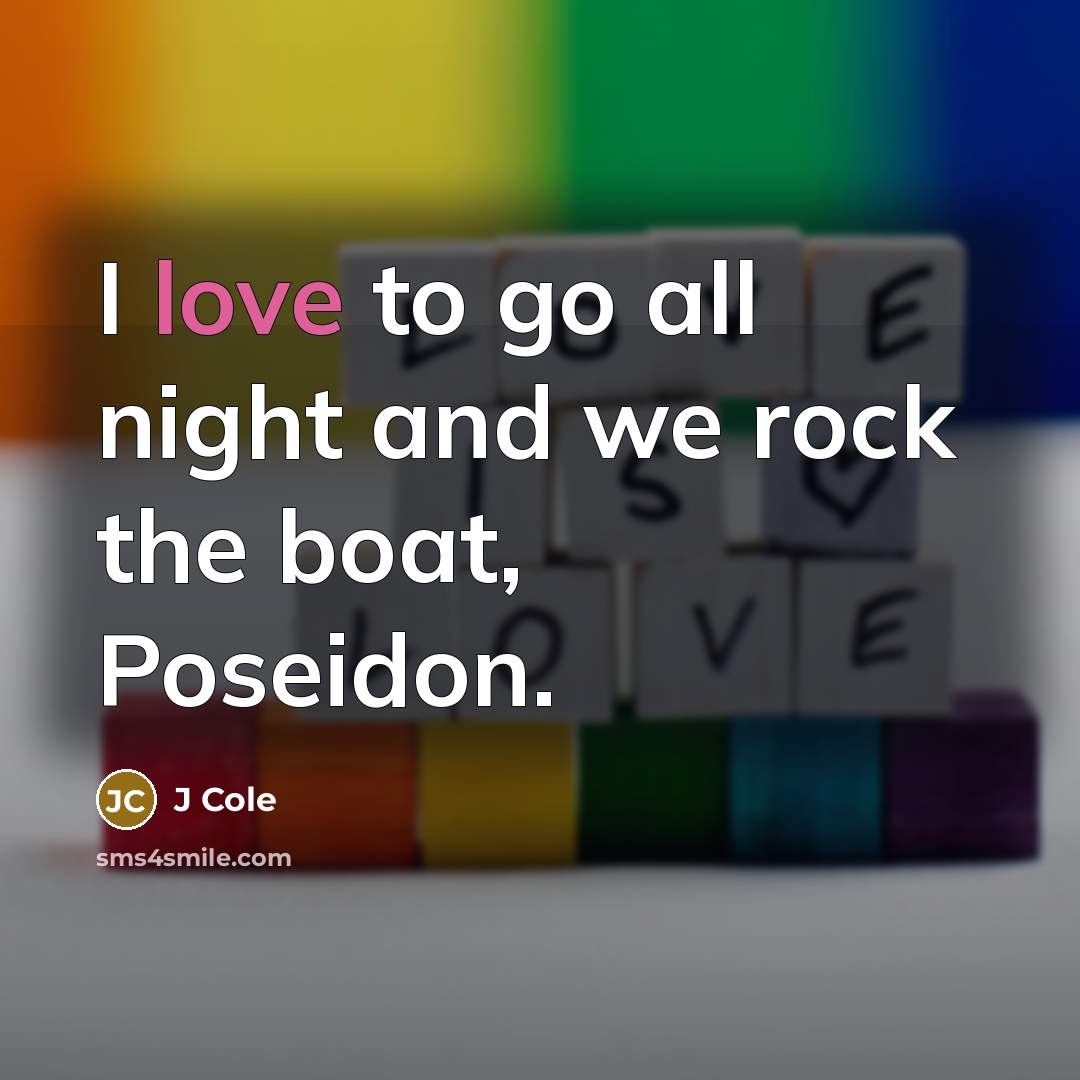 “I love to go all night and we rock the…” quote by J Cole