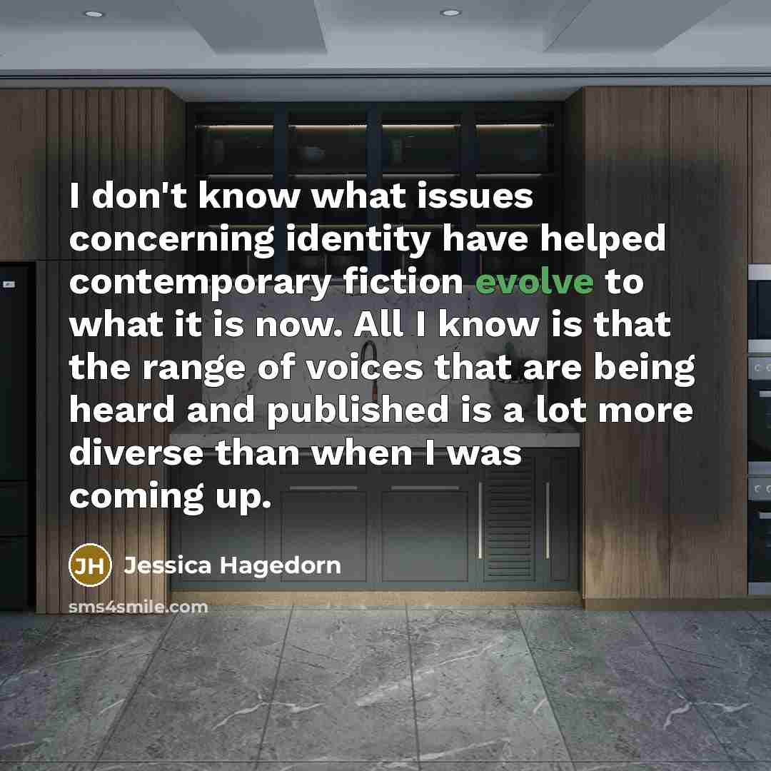 “I don't know what issues concerning identity have helped contemporary…” quote by Jessica Hagedorn