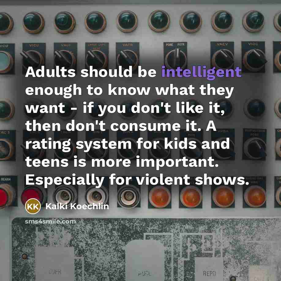 “Adults should be intelligent enough to know what they want…” quote by Kalki Koechlin