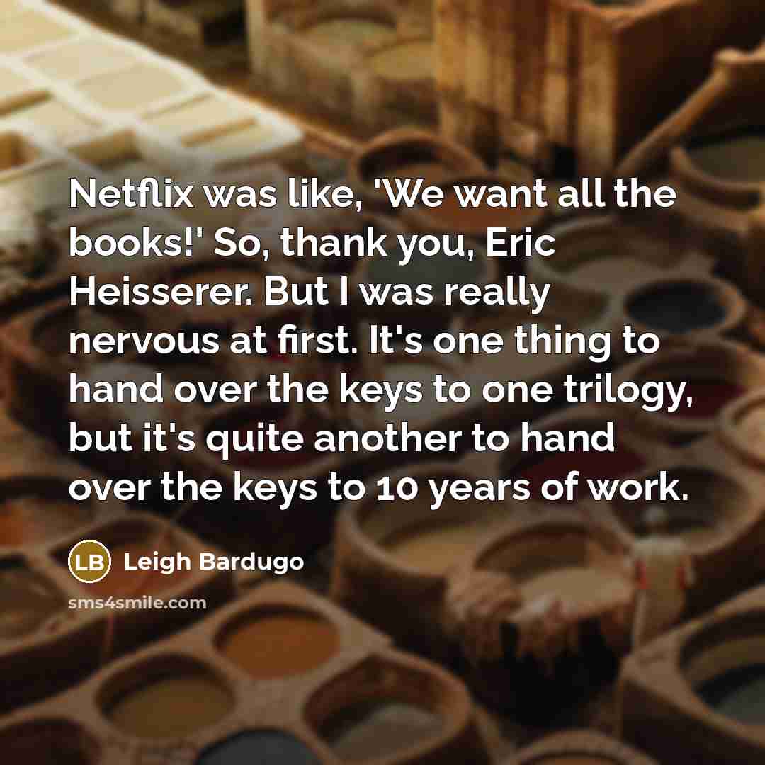 “Netflix was like, 'We want all the books!' So, thank…” quote by Leigh Bardugo