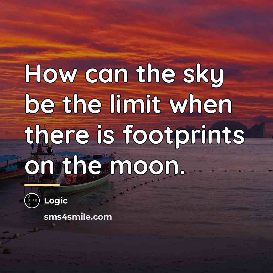 “How can the sky be the limit when there is…” quote by Logic