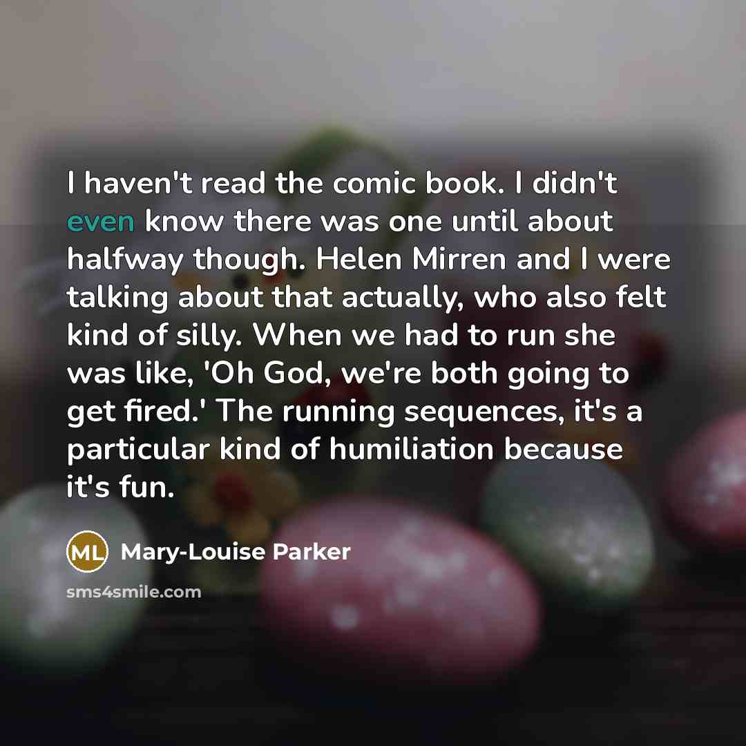 “I haven't read the comic book. I didn't even know…” quote by Mary-Louise Parker