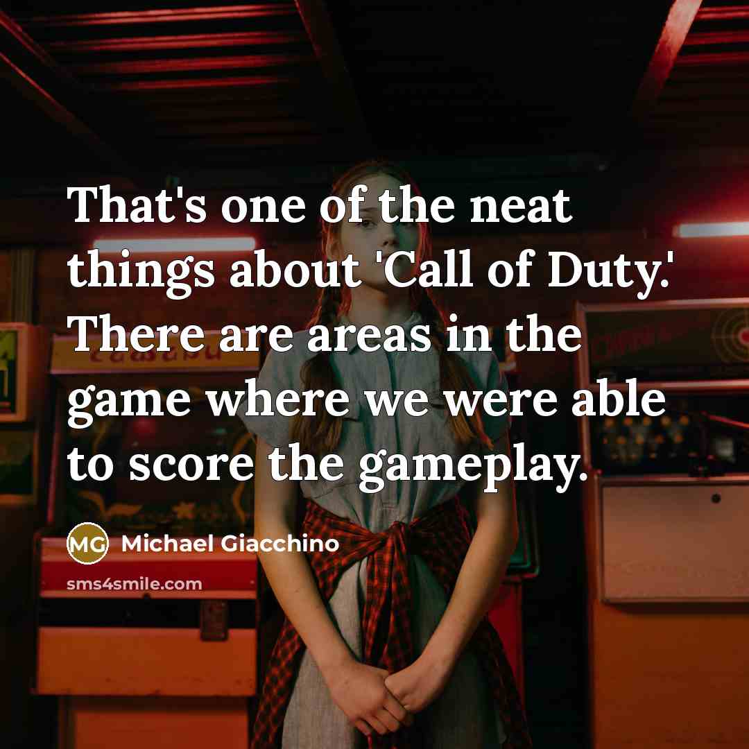 “That's one of the neat things about 'Call of Duty.'…” quote by Michael Giacchino