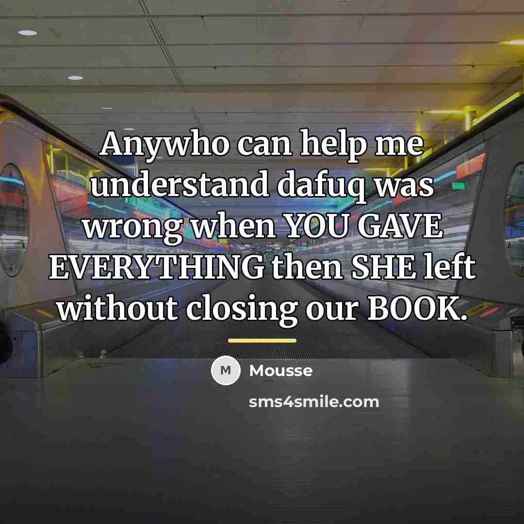“Anywho can help me understand dafuq was wrong when YOU…” quote by Mousse