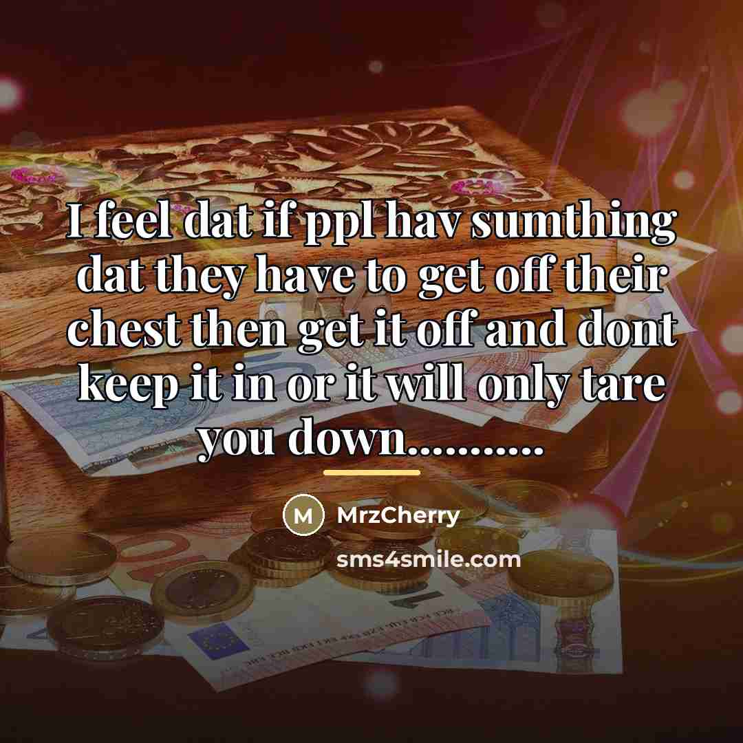 “I feel dat if ppl hav sumthing dat they have…” quote by MrzCherry