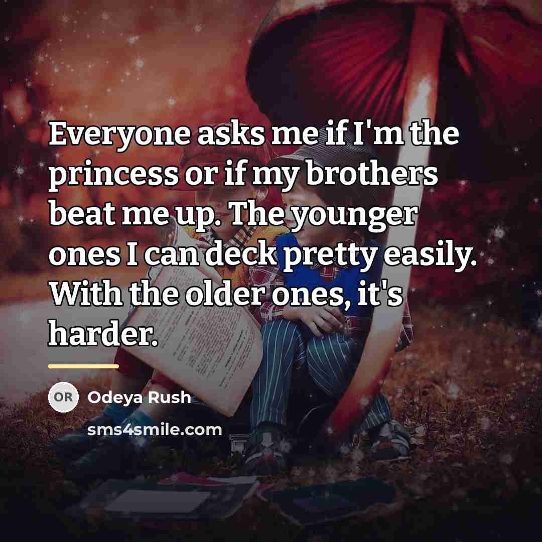 “Everyone asks me if I'm the princess or if my…” quote by Odeya Rush