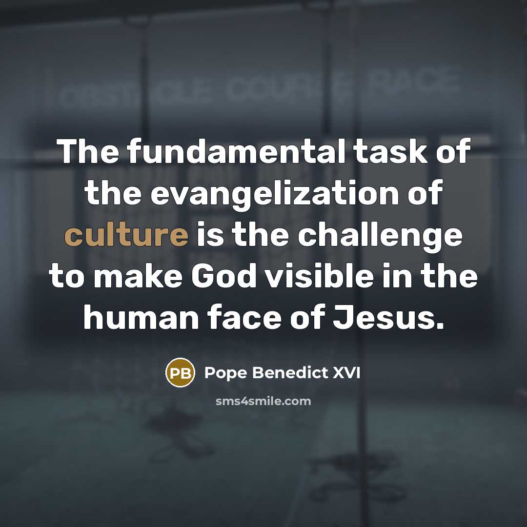“The fundamental task of the evangelization of culture is the…” quote by Pope Benedict XVI